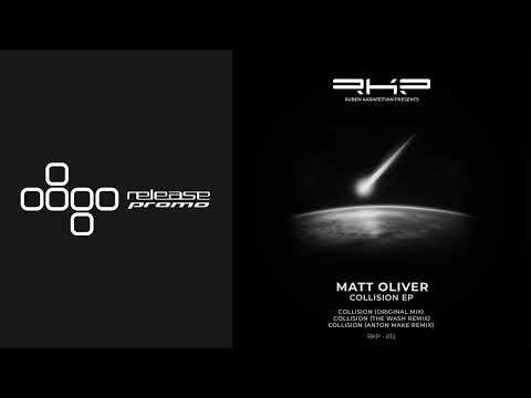 PREMIERE: Matt Oliver - Collision (Anton Make Remix) [RKP]