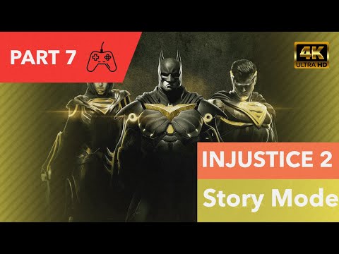 INJUSTICE 2 Story Mode Gameplay Walkthrough Part 7