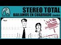 STEREO TOTAL - Bailamos En Cuadrado [Audio]
