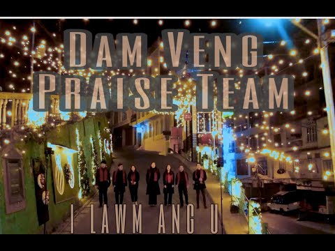 Dam Veng Praise Team- I Lawm Ang U