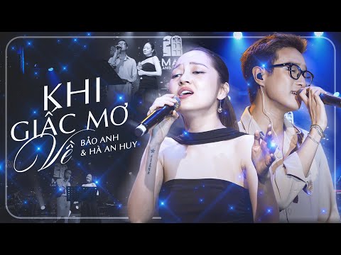 Bảo Anh & Hà An Huy GÂY ẤN TƯỢNG Khi Song Ca Live "Khi Giấc Mơ Về" | Mây Lang Thang