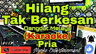 Download lagu HILANG TAK BERKESAN - M. Mashabi (KARAOKE) Dangdut Melayu || Nada Pria GIS=DO [Minor] mp3