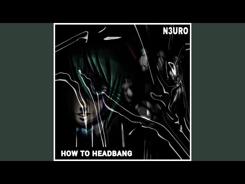 How to Headbang