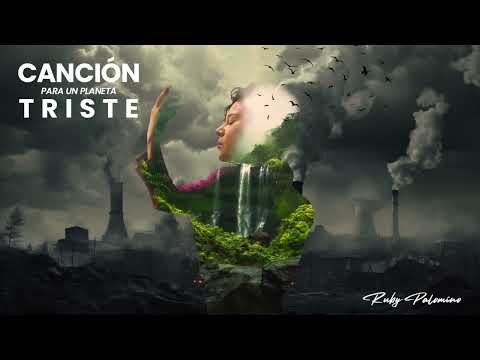 Ruby Palomino | Canción Para Un Planeta Triste