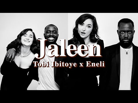 A + LYRICS | Jaleen - Tobi Ibitoye x Eneli