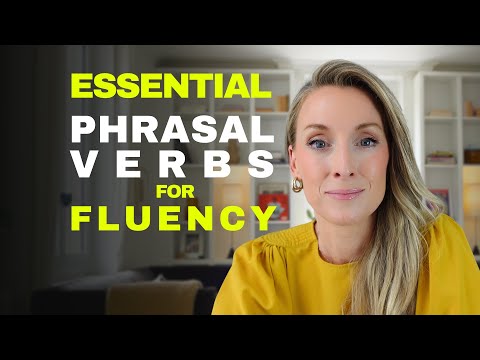You ONLY need to LEARN ESSENTIAL phrasal verbs for English fluency