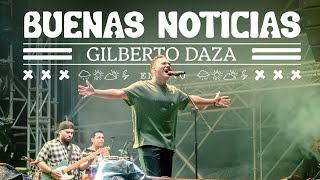 Gilberto Daza - Buenas Noticias (Video Oficial)