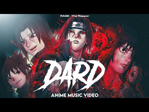 RAGE - Dard • Itachi Rap 2.0 (Anime Music Video) [From : Naruto]