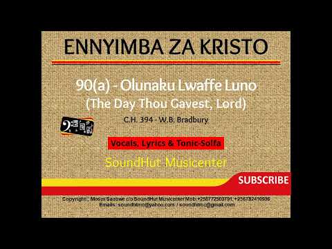 90a Olunaku lwaffe luno - The day thou gaveth Lord