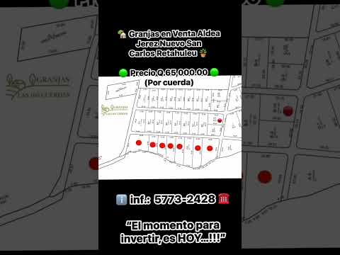 🏡 GRANJAS EN VENTA EN ALDEA JEREZ, NUEVO SAN CARLOS, RETALHULEU🪴