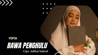 Download lagu YOFIA _ Bawa Aku Kepenghulu ( Cover ) mp3 Download lagu YOFIA _ Bawa Aku Kepenghulu ( Cover ) mp3