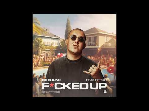 Dr Phunk feat. Becko - F-cked Up (Extended Mix)