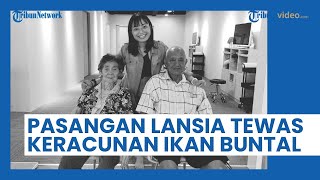 Tragedi Ikan Buntal Perenggut Nyawa, Pasangan Lansia Meninggal seusai Makan Ikan yang Dijual Bebas
