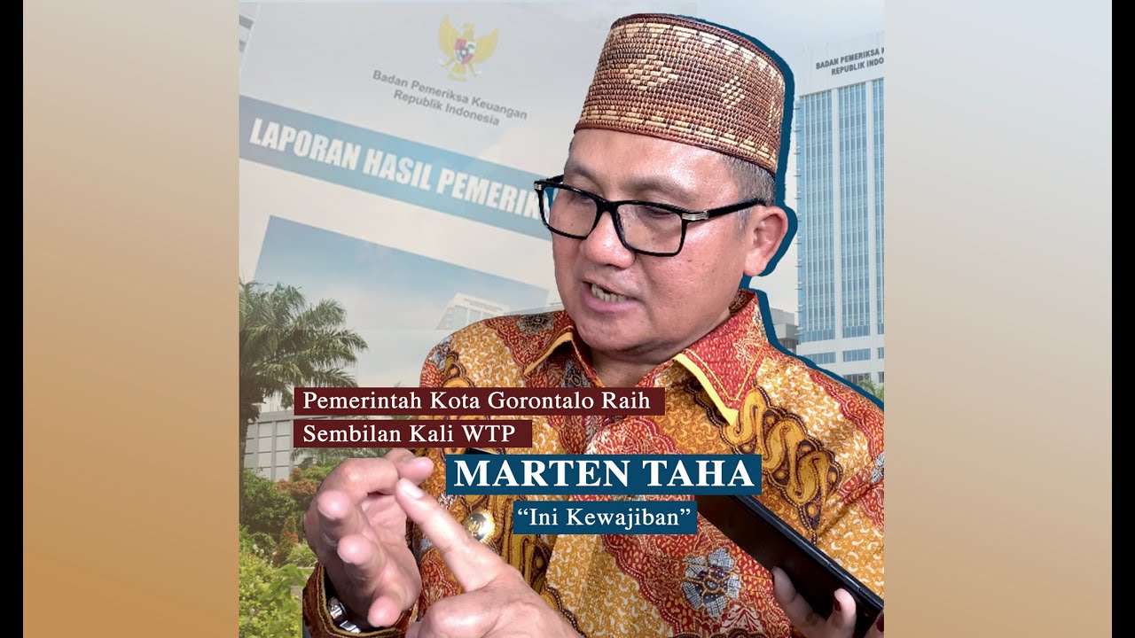 Pemerintah Kota Gorontalo Raih Sembilan Kali WTP, Marten Taha : Ini Kewajiban