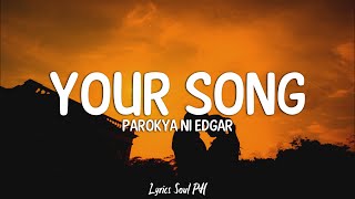 Your Song - Parokya ni Edgar (Lyrics)