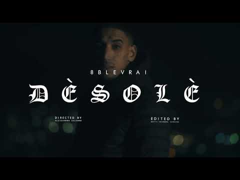 8blevrai - Désolé (Official Video)