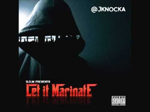 J-Knocka ft. D.B.K - Life  (Let It Marinate)
