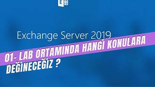 01-Exchange Server 2019 Eğitiminde Hangi Konulara Değineceğiz Girizgah