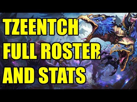 Full Tzeentch Roster And Stats - Total War Warhammer 3