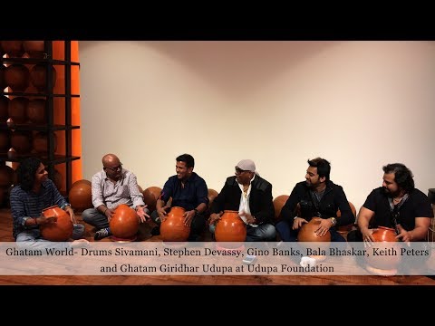 Ghatam World - Drums Sivamani,Stephen Devassy, Gino Banks,Bala Bhaskar,Keith Peters & Giridhar Udupa