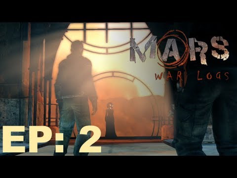 Mars: War Logs EP2 - First Steps In Prison
