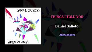Things I Told You  [Steve Miller Band cover by Daniel Galioto]