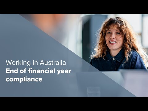 Webinar | Working in Australia - End of financial year compliance
