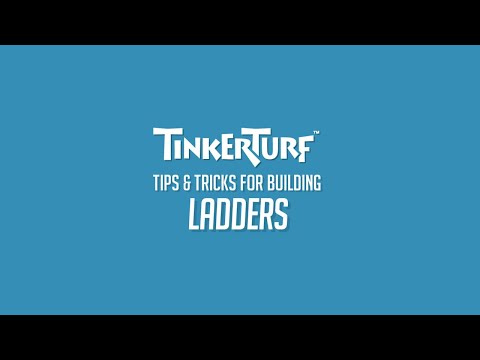 TinkerTurf Tips & Tricks - Ladders