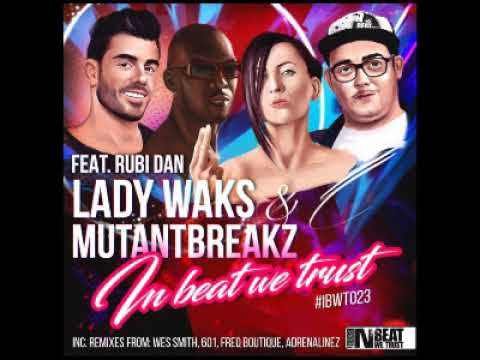 Lady waks & Mutantbreakz feat Rubi Dan- In beat we trust