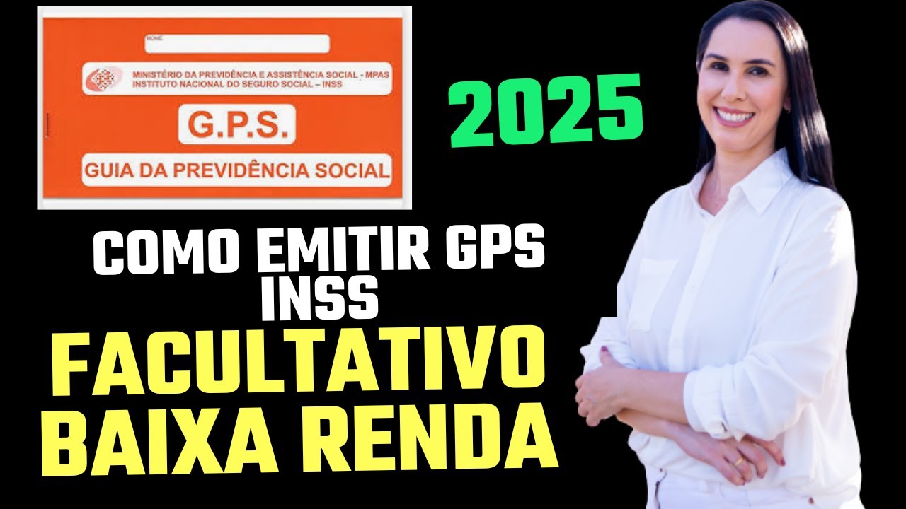 Como emitir guias GPS 2025 INSS Facultativo Baixa Renda código 1929