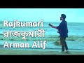 Rajkumari | রাজকুমারী | Arman Alif | Sahriar Rafat | SD Rafiq | Eid Special  | Dairirseshpata