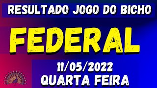 🍀( LOTERIA FEDERAL )  RESULTADO JOGO DO BICHO QUARTA FEIRA 11/05/2022 - DEU NO POSTE🍀