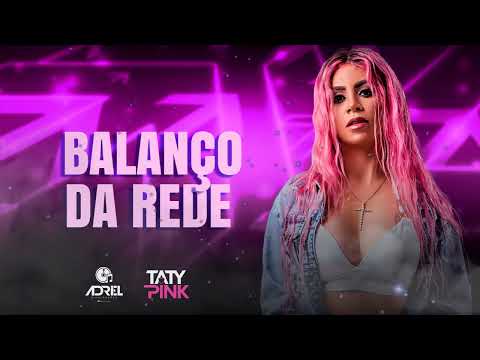 TATY PINK - BALANÇO DA REDE