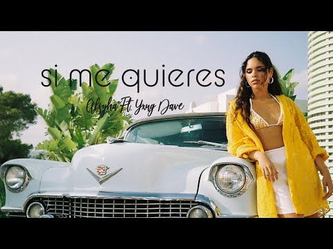 Alysha - Si Me Quieres feat. Yxng Dave (Official Music Video)