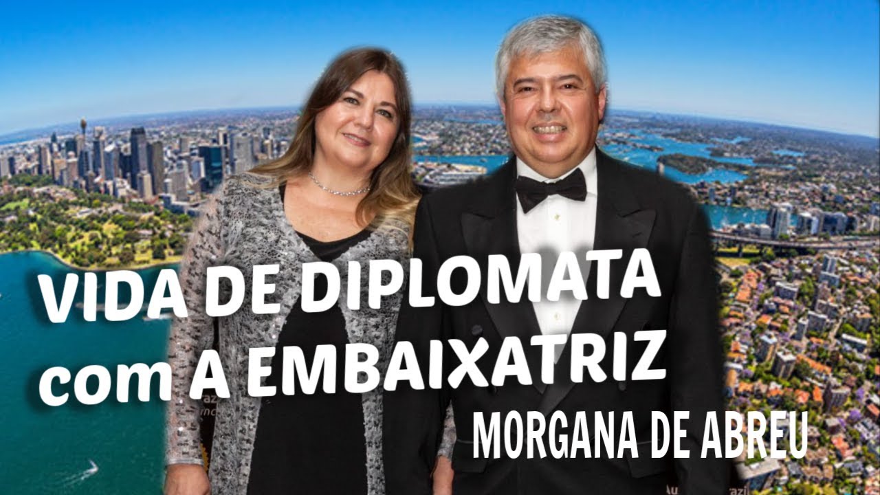 Profissão Diplomata & Morar Em Vários Países COM Embaixatriz do Brasil