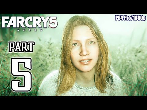 FAR CRY 5 Walkthrough PART 5 (PS4 Pro) No Commentary Gameplay @ 1080p ✔
