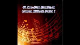 Download lagu 40 Non-Stop SlowRock Golden Hitback Series 1 mp3