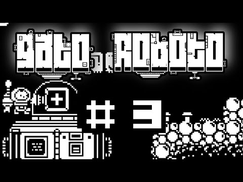 Let's play Gato Roboto part 3