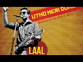 Zulmat Ko Zia - Habib Jalib By LAAL Band