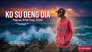 Download lagu KO SU DENG DIA (Speed Up) 🔥 | Papua RnB Rap x Emotional Trap 2026 mp3