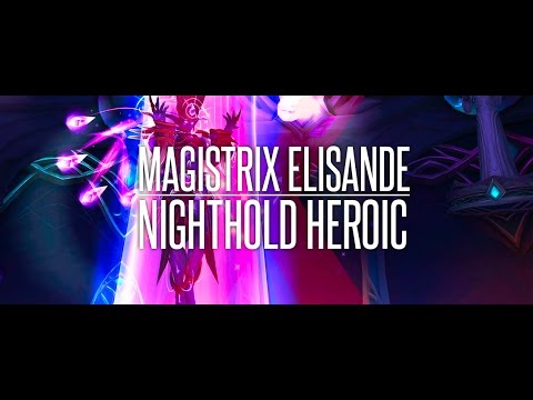 Grand Magistrix Elisande HC DOWN - Restoration Shaman PoV