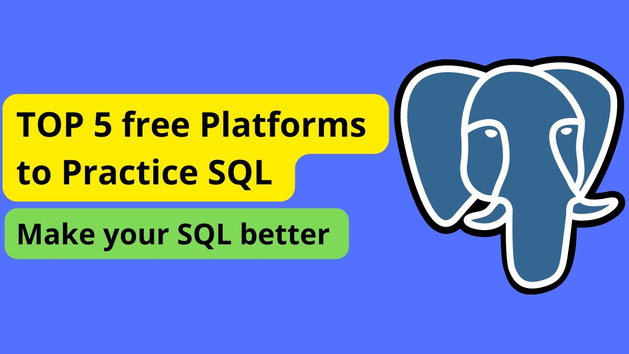 TOP 5 free Platforms to Practice SQL (I recommend to you)