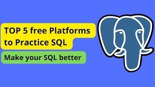 TOP 5 free Platforms to Practice SQL (I recommend to you)