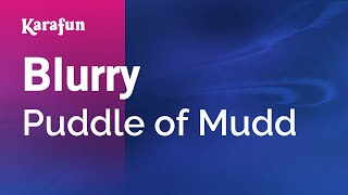Blurry - Puddle of Mudd | Karaoke Version | KaraFun