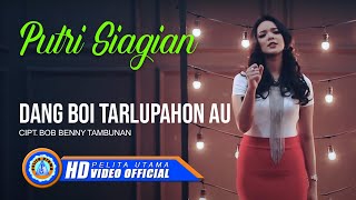 Download lagu Putri Siagian DANG BOI TARLUPAHON AU Lagu Terpopul... mp3