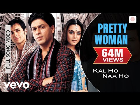 Pretty Woman Full Video - Kal Ho Naa Ho|Shah Rukh Khan|Preity|Shankar Mahadevan|SEL