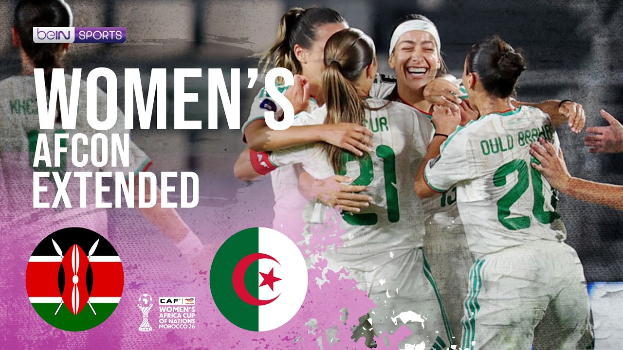 Kenya vs Algeria | EXTENDED HIGHLIGHTS | Women´s Africa Cup of Nations | 08/03/2026 | beIN SPORTS