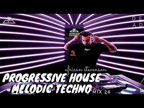 Progressive House // Melodic Techno Best Mix 2020 by African Stevenson - DeadLine Radio #26
