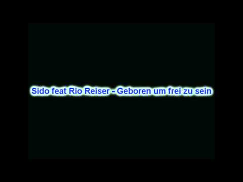 Sido feat. Rio Reiser - Geboren um frei zu sein