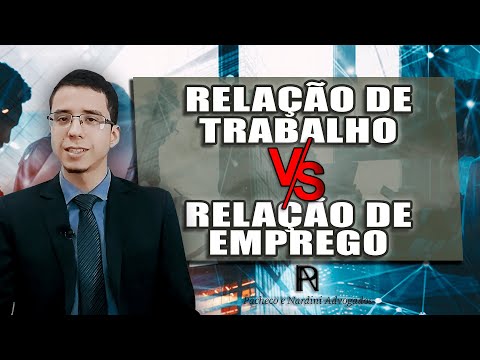 Relação de Trabalho Vs Relação de Emprego
